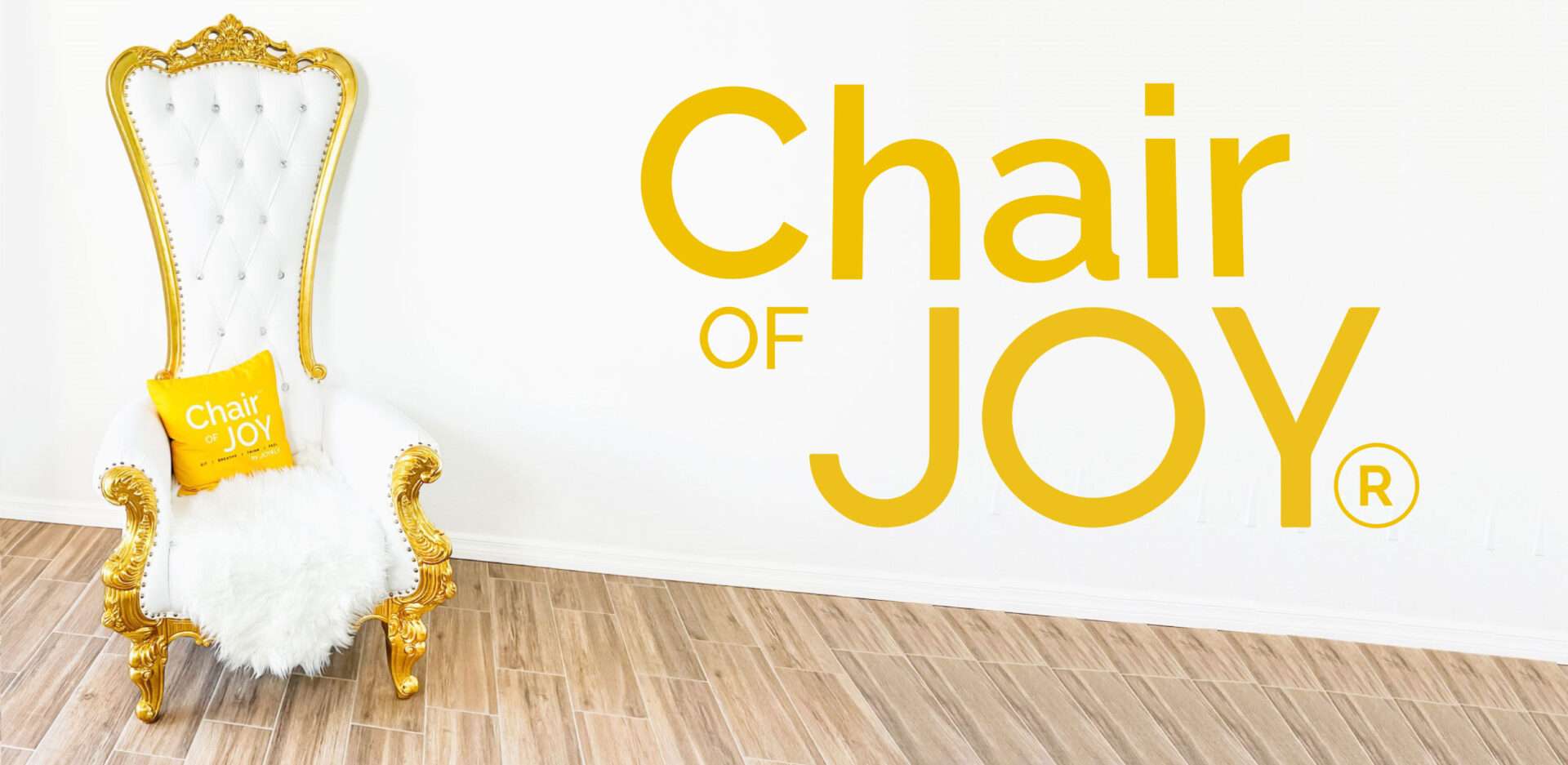Chair of JOY® Experience